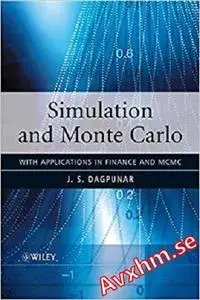 Simulation and Monte Carlo: With Applications in Finance and MCMC (Wiley Series in Probability and Statistics)