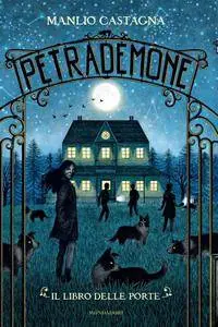 Manlio Castagna - Petrademone. Il libro delle porte