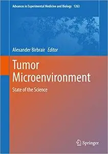 Tumor Microenvironment: State of the Science (Advances in Experimental Medicine and Biology