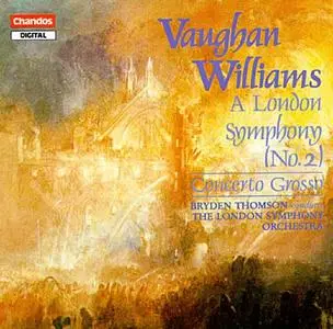 The London Symphony Orchestra, Bryden Thomson - Williams: A London Symphony (No 2), Concerto Grosso (1989)