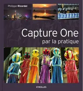 Philippe Ricordel, "Capture One par la pratique"