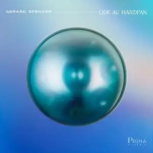 Gerard Spencer - Ode au Handpan (2023) [Official Digital Download 24/96]