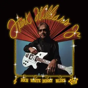 Hank Williams Jr. - Rich White Honky Blues (2022) [Official Digital Download]