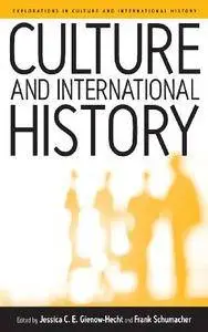 Culture and International History (Explorations in Culture and International History)