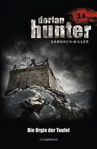 «Dorian Hunter - Band 14: Die Orgie der Teufel» by Ernst Vlcek,Neal Davenport,Earl Warren