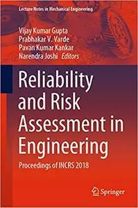 Reliability and Risk Assessment in Engineering: Proceedings of INCRS 2018