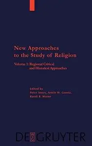 New Approaches to the Study of Religion: Regional, Critical, and Historical Approaches