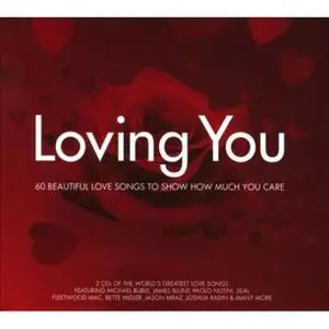 V.A. - Loving You - 60 Beautiful Love Songs To Show How Much You Care [3CD Box Set] (2010)