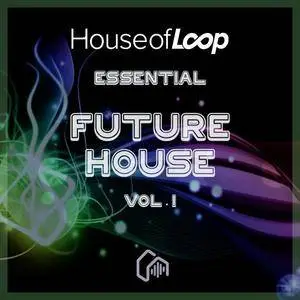 House Of Loop Essential Future House Vol 1 WAV