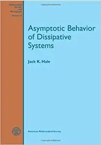 Asymptotic Behavior of Dissipative Systems