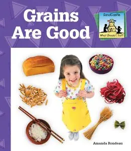 Amanda Rondeau - Grains Are Good