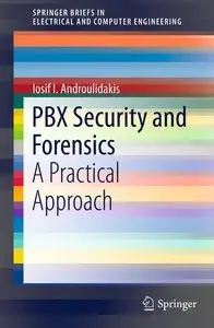 PBX Security and Forensics: A Practical Approach