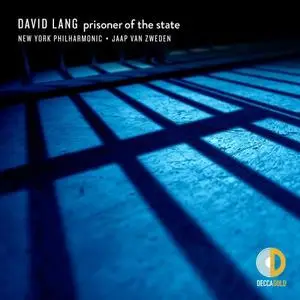 New York Philharmonic & Jaap van Zweden - David Lang: prisoner of the state (2020)