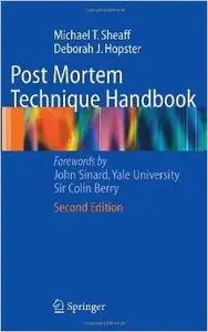 Post Mortem Technique Handbook by Deborah J. Hopster