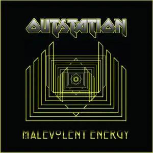 Outstation - Malevolent Energy (2021)