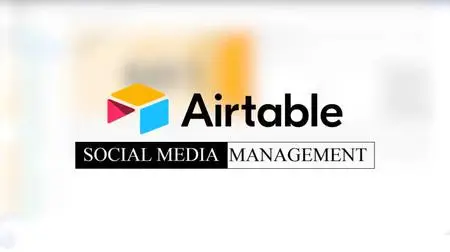This Powerful Tool Will Make Social Media Management Easier - Airtable Template Development