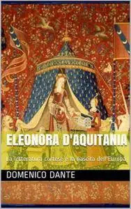 Domenico Dante - Eleonora d'Aquitania