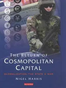 The Return of Cosmopolitan Capital: Globalization, the State and War (Repost)