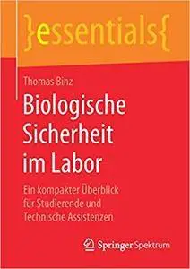 Biologische Sicherheit im Labor: Ein kompakter Überblick für Studierende und Technische Assistenzen