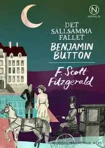 «Det sällsamma fallet Benjamin Button» by F. Scott Fitzgerald