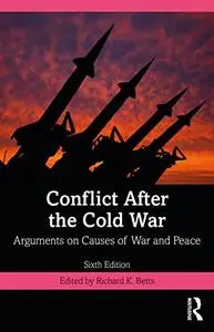 Conflict After the Cold War: Arguments on Causes of War and Peace, 6th Edition