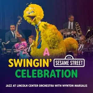 Jazz at Lincoln Center Orchestra - A Swingin' Sesame Street Celebration (2020) [Official Digital Download 24/96]
