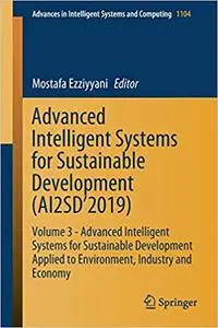 Advanced Intelligent Systems for Sustainable Development (AI2SD’2019): Volume 3