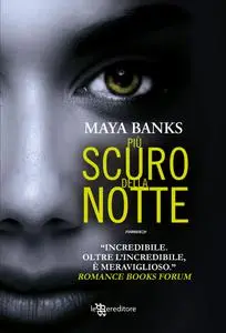 Maya Banks - Più scuro della notte