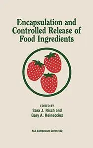 Encapsulation and Controlled Release of Food Ingredients