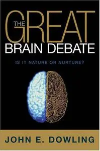 The Great Brain Debate: Nature or Nurture? (Repost)