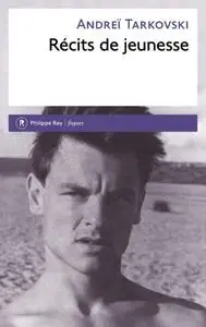 Andreï Tarkovski, "Récits de jeunesse"