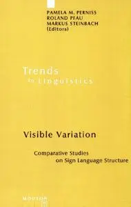Visible Variation: Comparative Studies on Sign Language Structure (Repost)