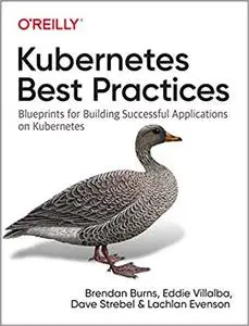 Kubernetes Best Practices [Early Release]