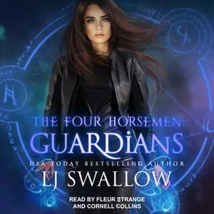 «The Four Horsemen: Guardians» by LJ Swallow