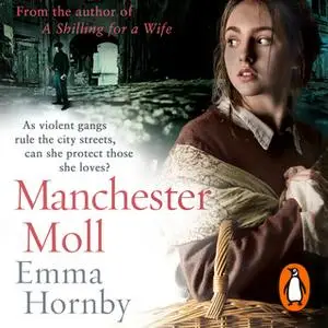 «Manchester Moll» by Emma Hornby