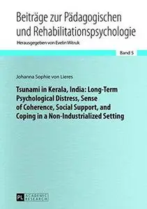 Tsunami in Kerala, India: Long-Term Psychological Distress, Sense of Coherence, Social Support, and Coping in a Non-Industriali
