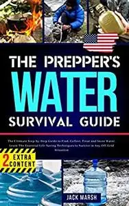 The Prepper's Water Survival Guide