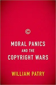 Moral Panics and the Copyright Wars (Repost)