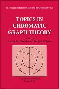 Topics in Chromatic Graph Theory