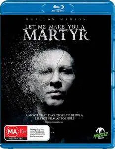 Let Me Make You a Martyr (2016)