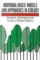Individual based models and approaches in ecology : populations, communities and ecosystems
