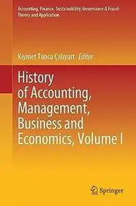 History of Accounting, Management, Business and Economics, Volume I