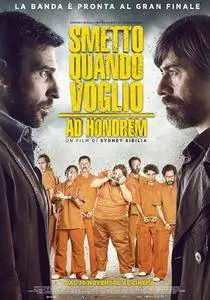 Smetto Quando Voglio 3 - Ad Honorem (2017)