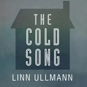 «The Cold Song» by Linn Ullmann