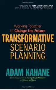 Transformative Scenario Planning: Working Together to Change the Future (repost)