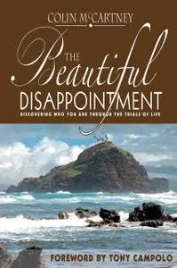 «The Beautiful Disappointment» by Colin McCartney