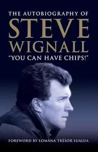 «You Can Have Chips» by Steve Wignall