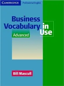 Business Vocabulary in Use Advanced (Cambridge Professional English) by Bill Mascull [Repost]
