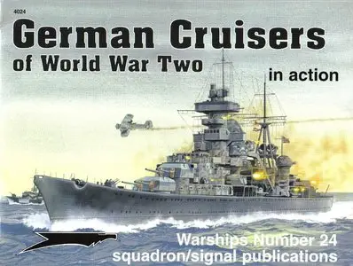 German Cruisers of World War Two in action (Squadron Signal 4024) (Repost)
