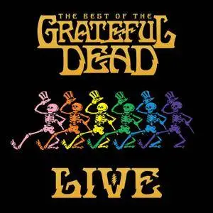 Grateful Dead - The Best Of The Grateful Dead (Live) [Remastered] (2018)